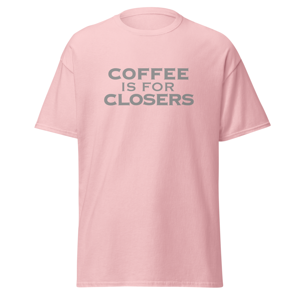"Coffee Is For Closers" printed on a light pink on an invisible body