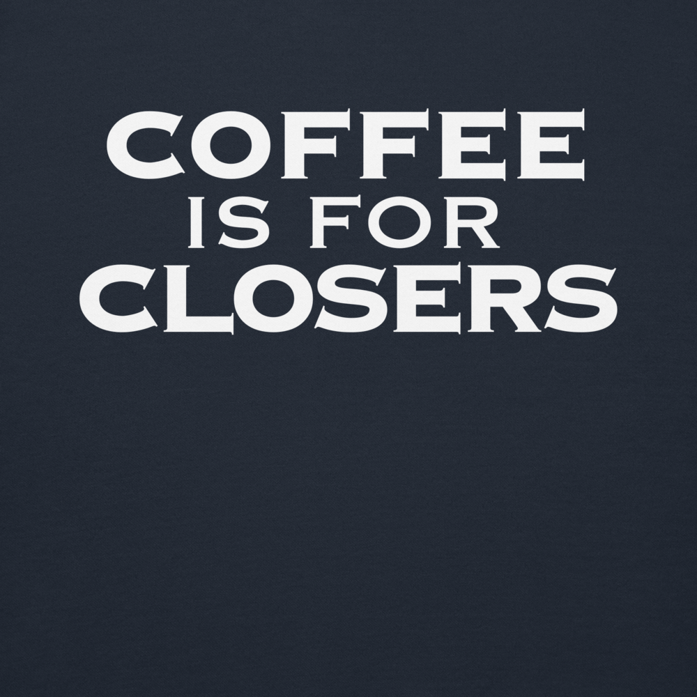 "Coffee Is For Closers" printed on a navy blazer background
