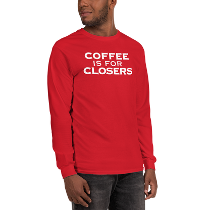 "Coffee Is For Closers" printed on a red men's long sleeve shirt worn by a male