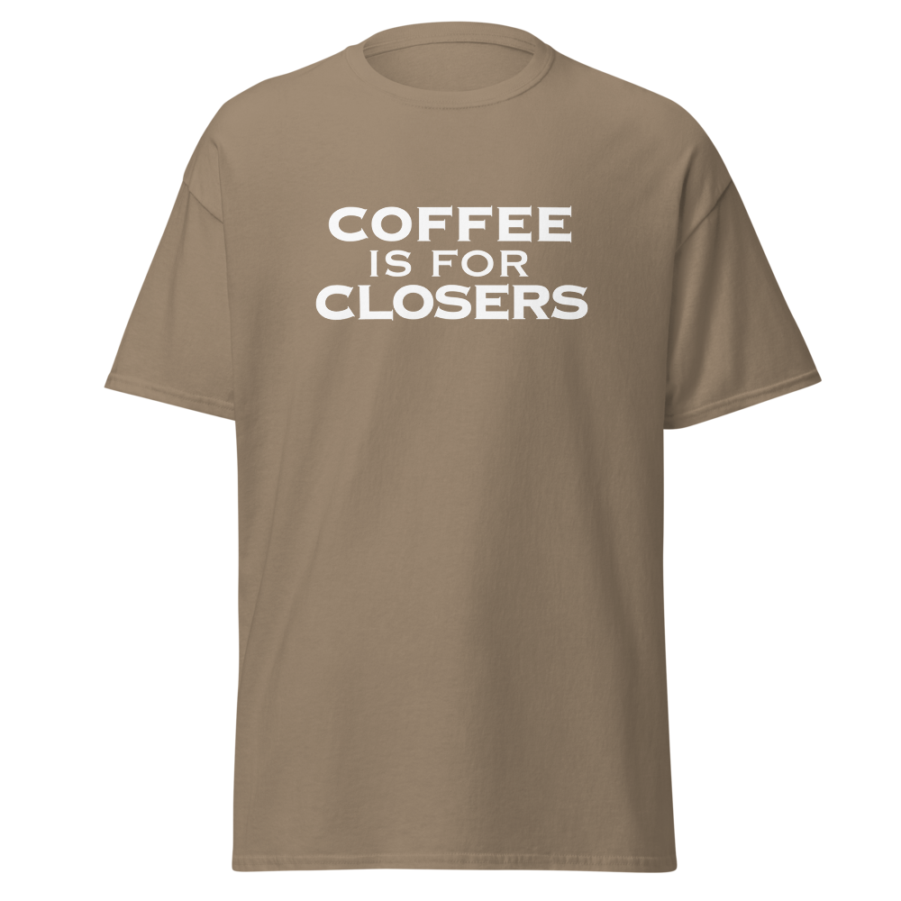 "Coffee Is For Closers" printed on a brown savana on an invisible body