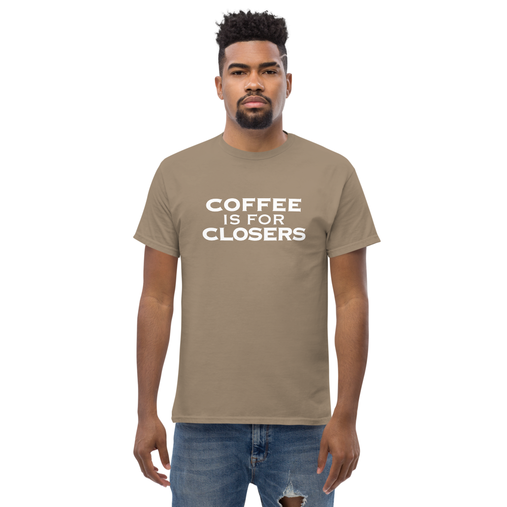 "Coffee Is For Closers" printed on a brown savana unisex classic tee worn by a male