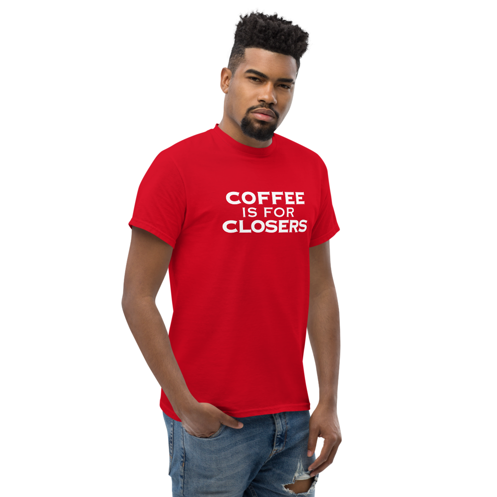 "Coffee Is For Closers" printed on a red unisex classic tee worn by a male