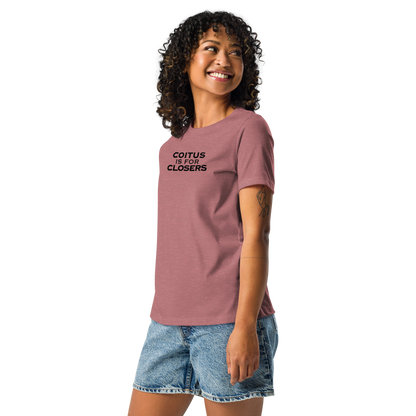 "Coitus Is For Closers" printed on a heather mauve women's relaxed t-shirt worn by a female