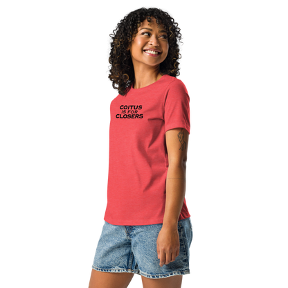 "Coitus Is For Closers" printed on a heather red women's relaxed t-shirt worn by a female