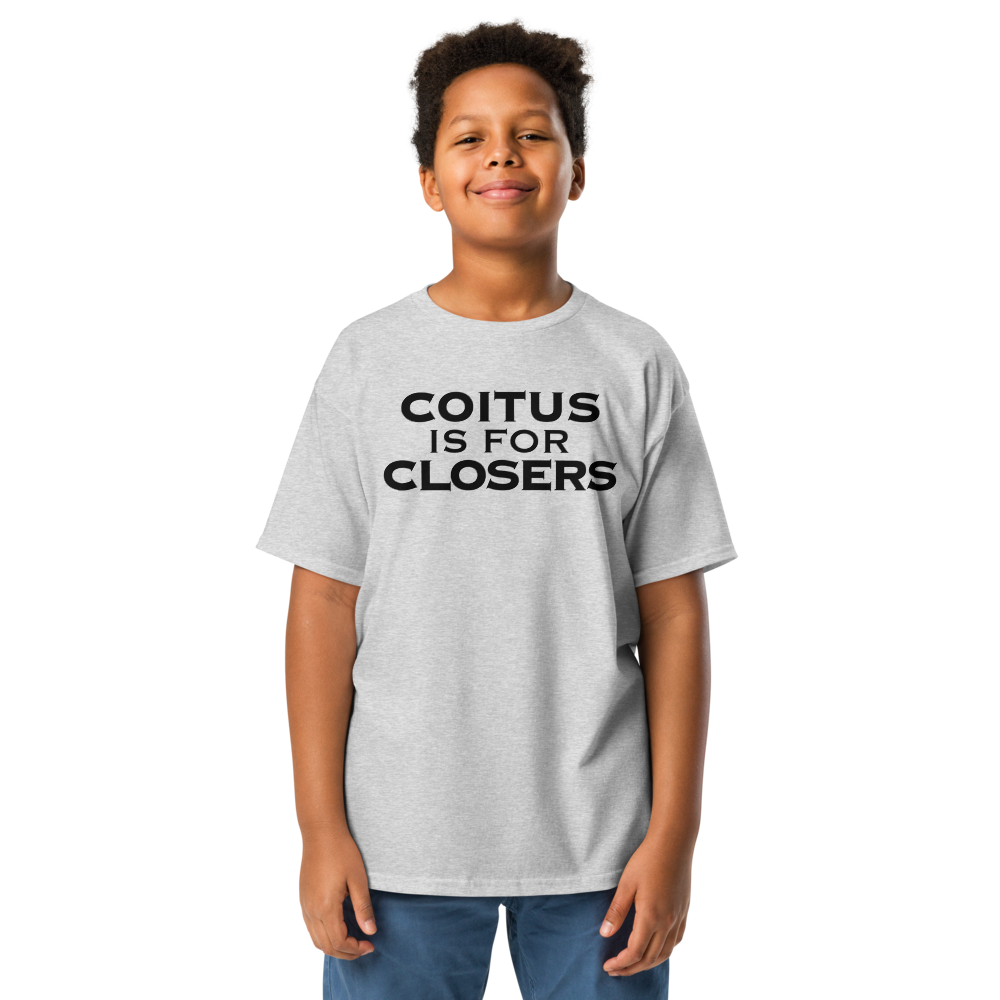 "Coitus Is For Closers" printed on a sport grey youth classic tee worn by a male