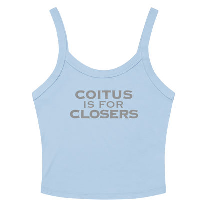 "Coitus Is For Closers" printed on a solid baby blue blend tbd