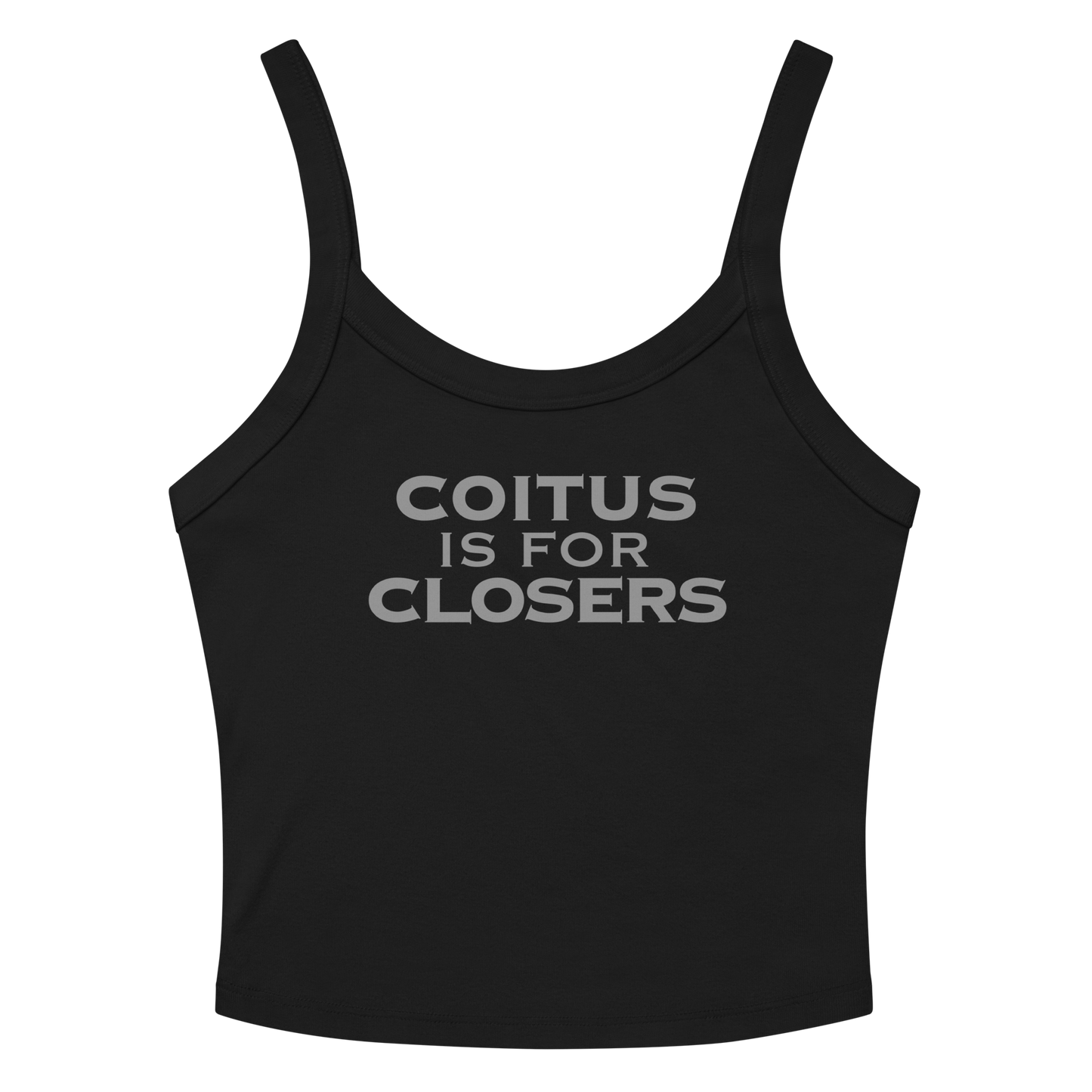 "Coitus Is For Closers" printed on a solid black blend women's micro-rib tanktop laying on a flat surface amongst sunglasses and shorts