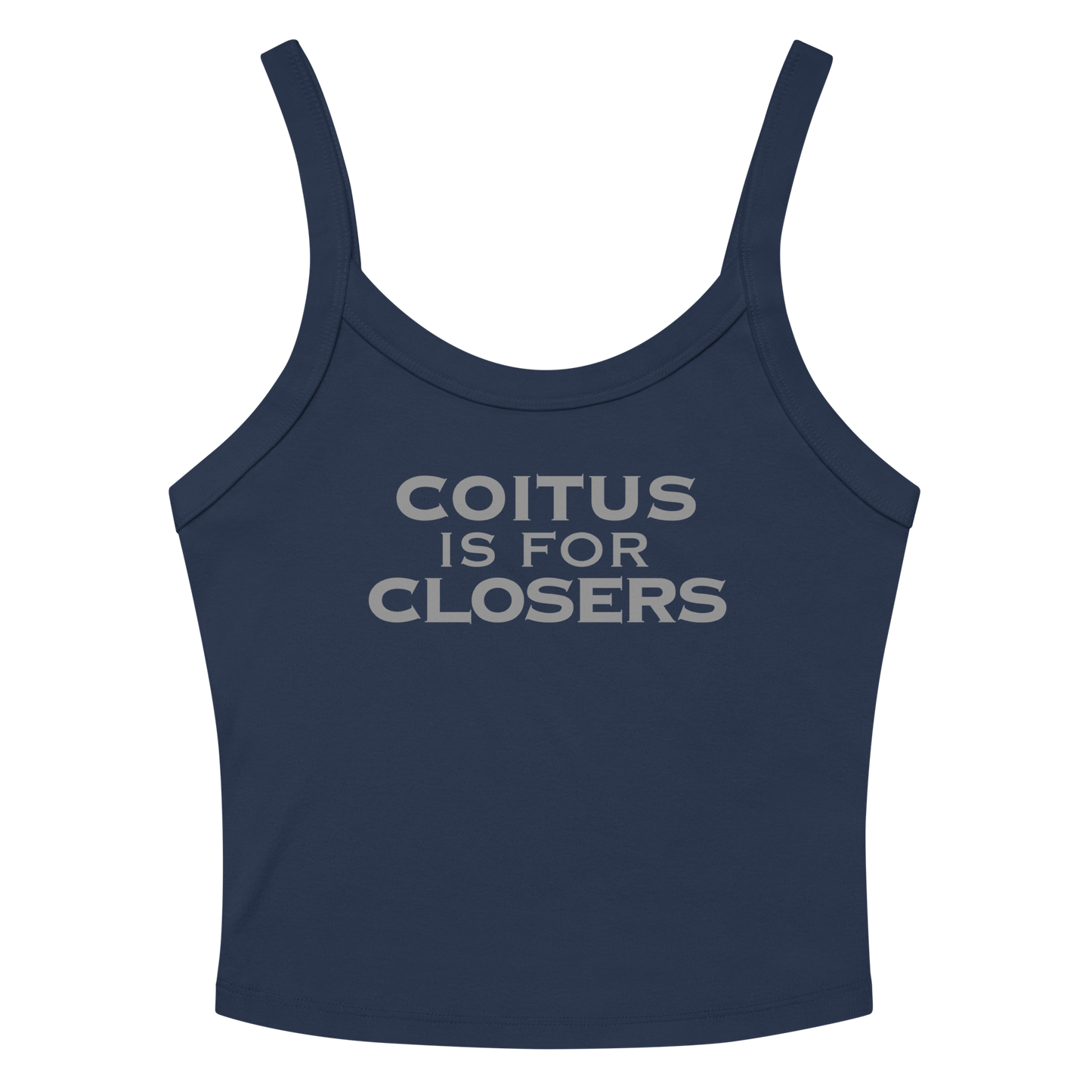 "Coitus Is For Closers" printed on a solid navy blend women's micro-rib tanktop laying on a flat surface amongst sunglasses and shorts