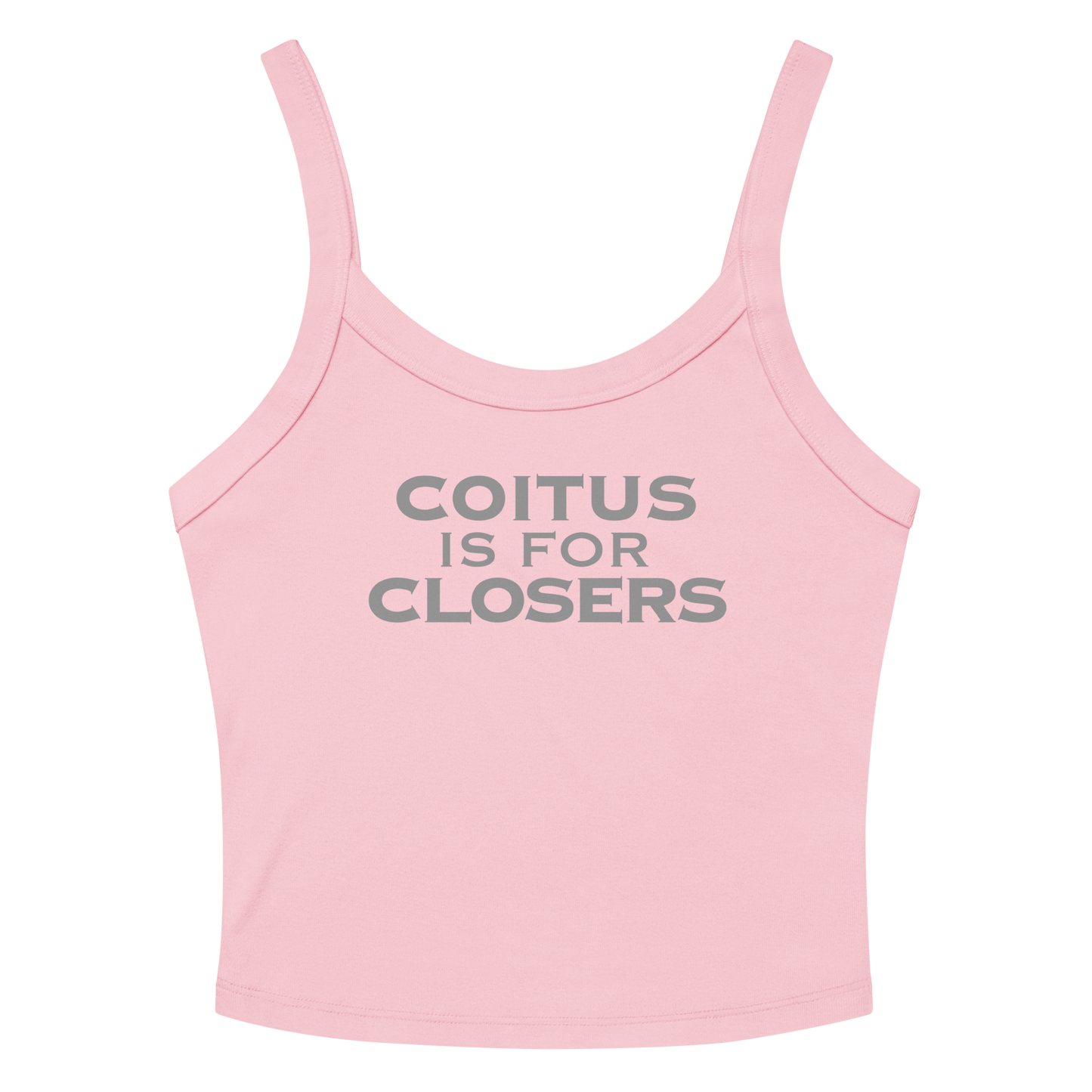 "Coitus Is For Closers" printed on a solid pink blend women's micro-rib tanktop laying on a flat surface amongst sunglasses and shorts