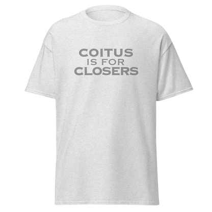 "Coitus Is For Closers" printed on a ash on an invisible body