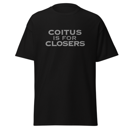 "Coitus Is For Closers" printed on a black on an invisible body