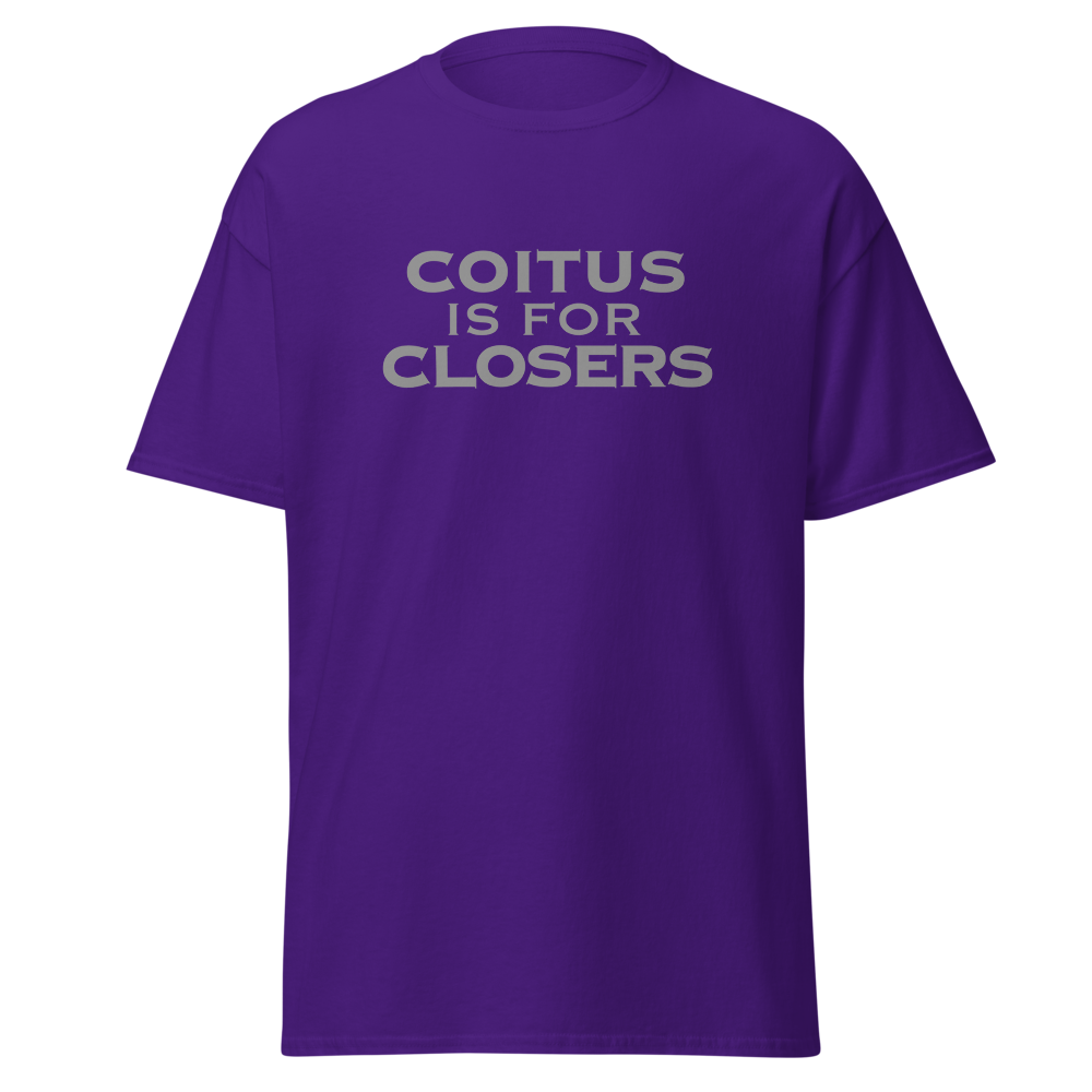 "Coitus Is For Closers" printed on a purple on an invisible body