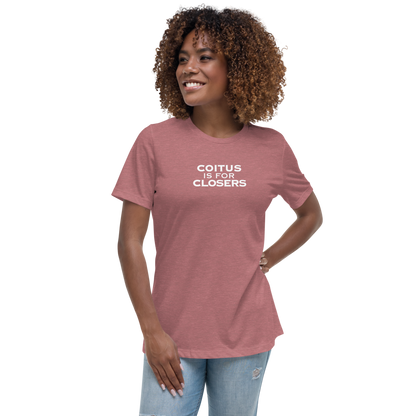 "Coitus Is For Closers" printed on a heather mauve women's relaxed t-shirt worn by a female
