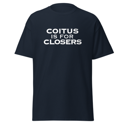 "Coitus Is For Closers" printed on a navy on an invisible body