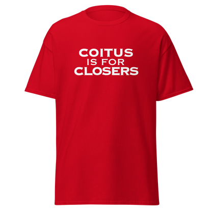 "Coitus Is For Closers" printed on a red on an invisible body