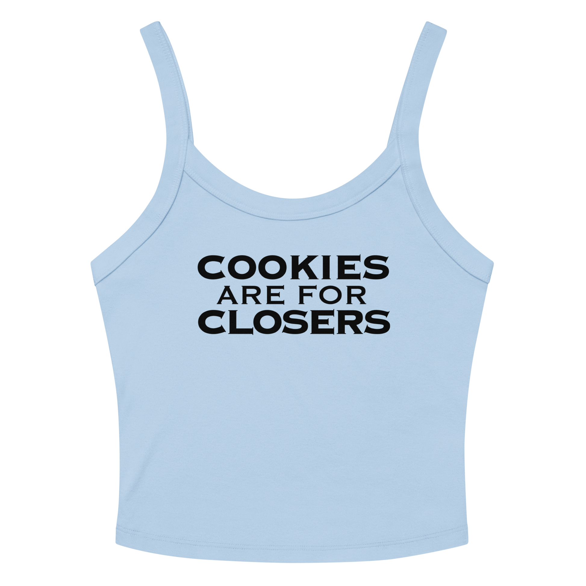 "Cookies Are For Closers" printed on a solid baby blue blend women's micro-rib tanktop laying on a flat surface amongst sunglasses and shorts