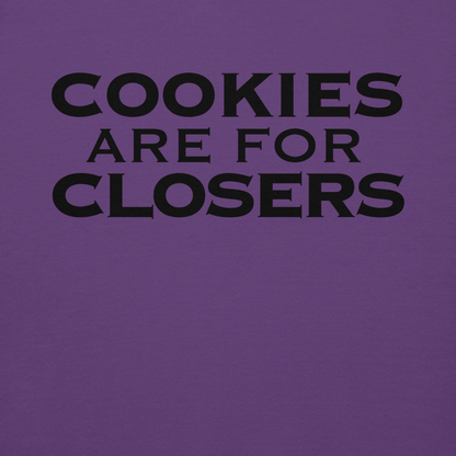 "Cookies Are For Closers" printed on a purple background