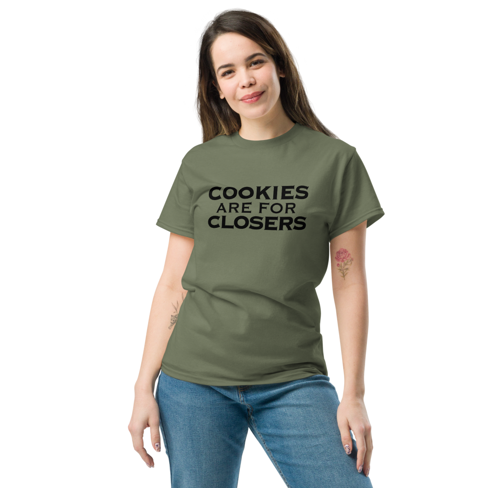 "Cookies Are For Closers" printed on a military green unisex classic tee worn by a female