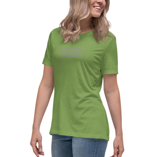"Cookies Are For Closers" printed on a leaf women's relaxed t-shirt worn by a female