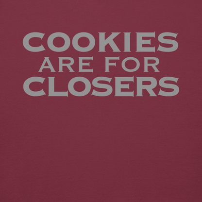 "Cookies Are For Closers" printed on a maroon background