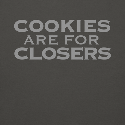 "Cookies Are For Closers" printed on a vintage black background
