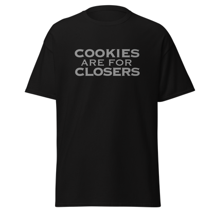 "Cookies Are For Closers" printed on a black on an invisible body