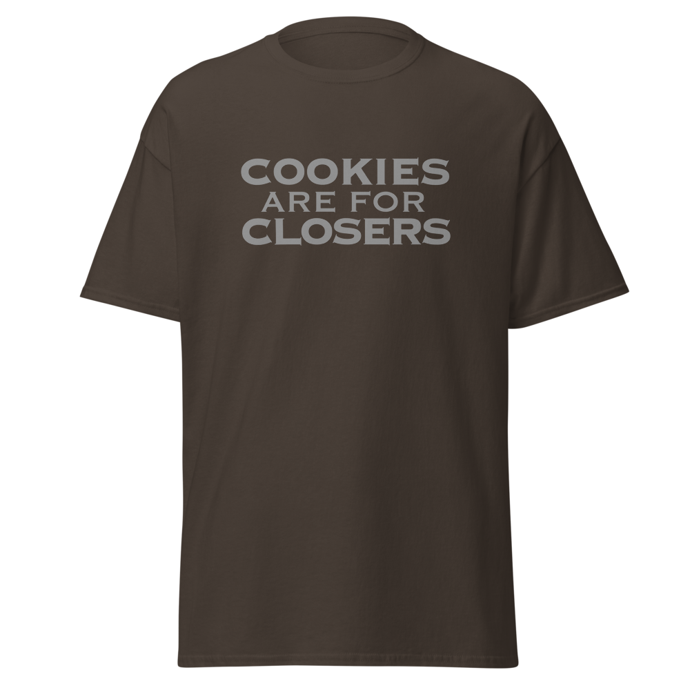 "Cookies Are For Closers" printed on a dark chocolate on an invisible body