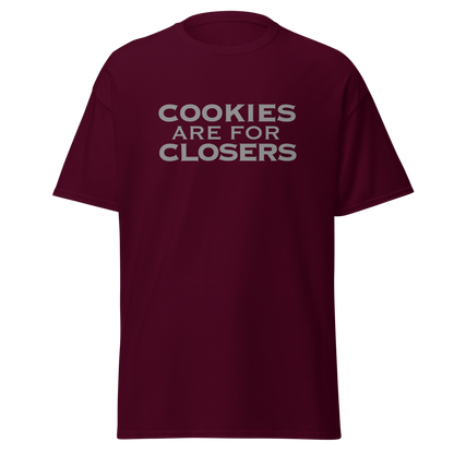 "Cookies Are For Closers" printed on a maroon on an invisible body