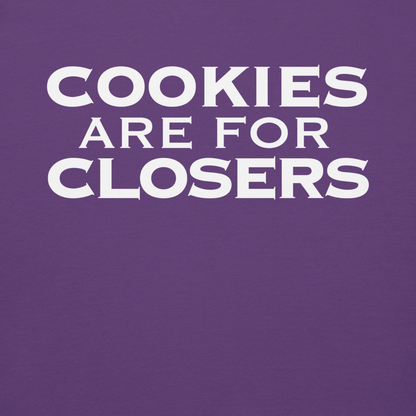 "Cookies Are For Closers" printed on a purple background