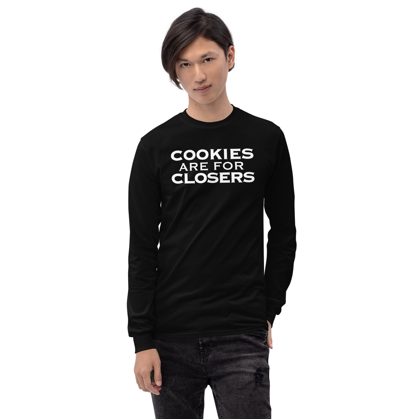 "Cookies Are For Closers" printed on a black men's long sleeve shirt worn by a male