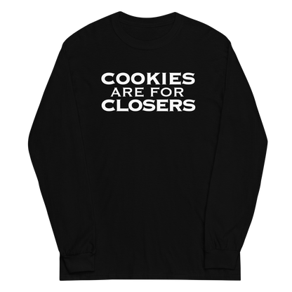 "Cookies Are For Closers" printed on a black men's long sleeve shirt laying on a flat surface