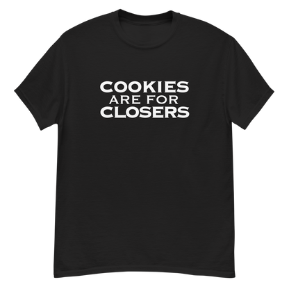 "Cookies Are For Closers" printed on a black unisex classic tee laying on a flat surface