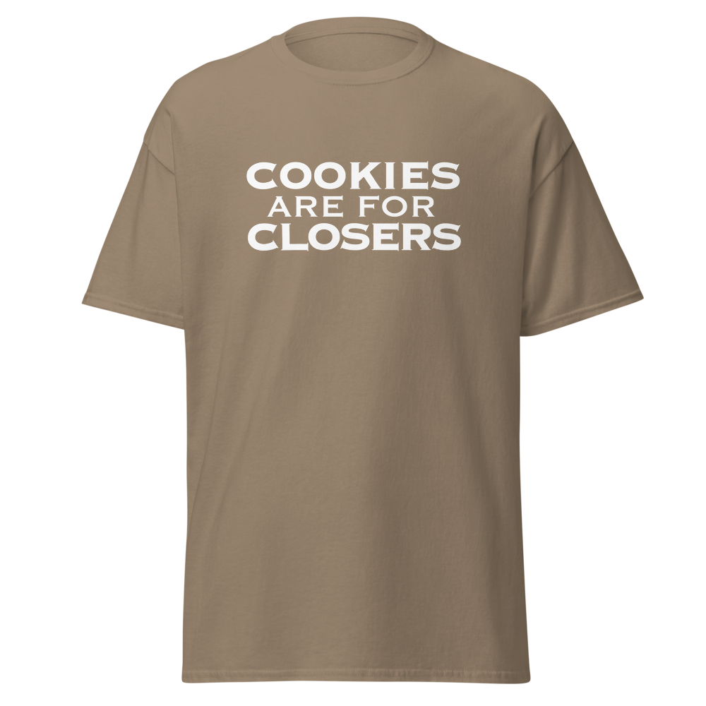 "Cookies Are For Closers" printed on a brown savana on an invisible body