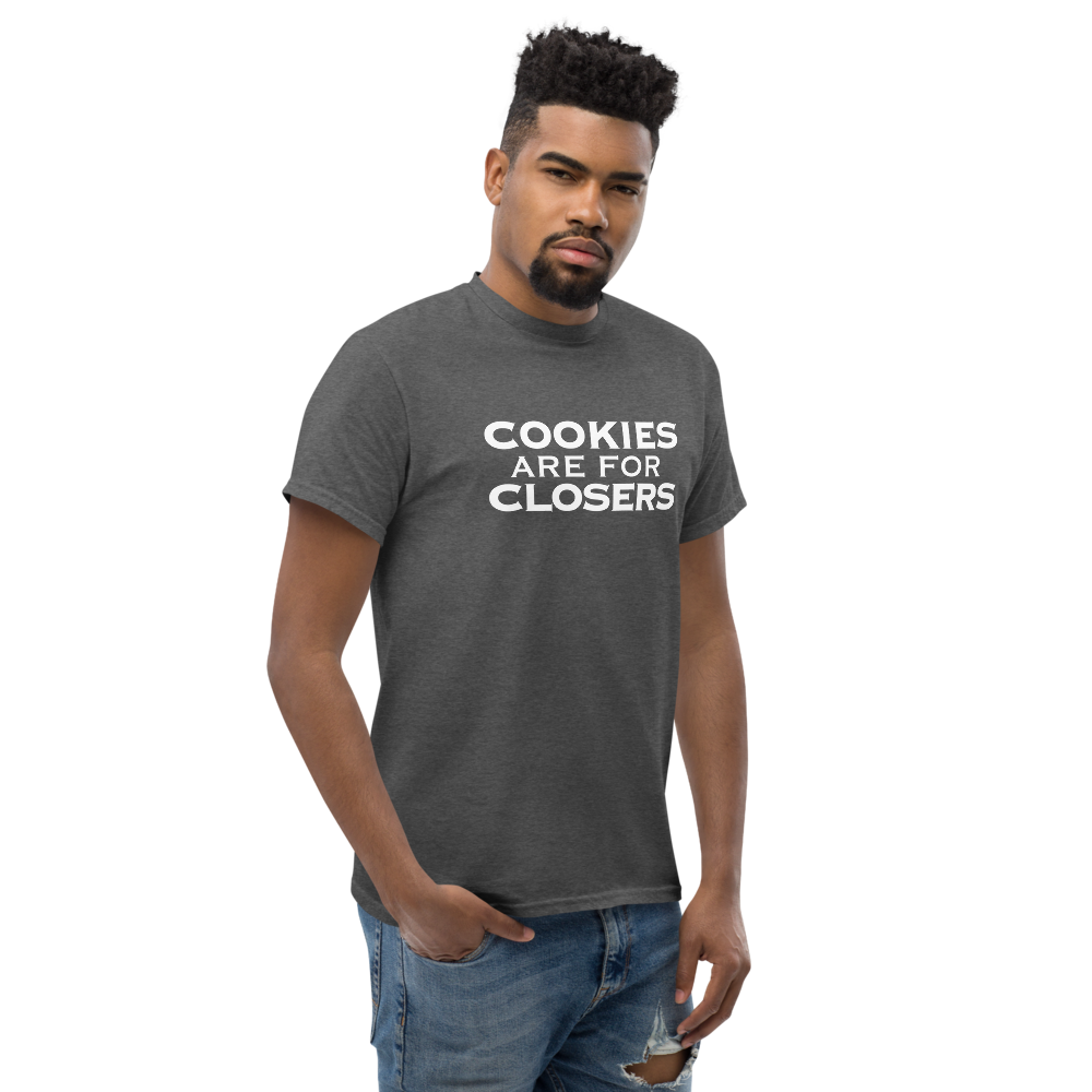 "Cookies Are For Closers" printed on a dark heather unisex classic tee worn by a male