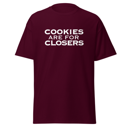 "Cookies Are For Closers" printed on a maroon on an invisible body