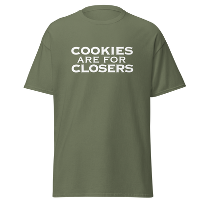 "Cookies Are For Closers" printed on a military green on an invisible body