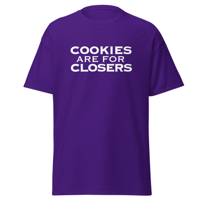 "Cookies Are For Closers" printed on a purple on an invisible body