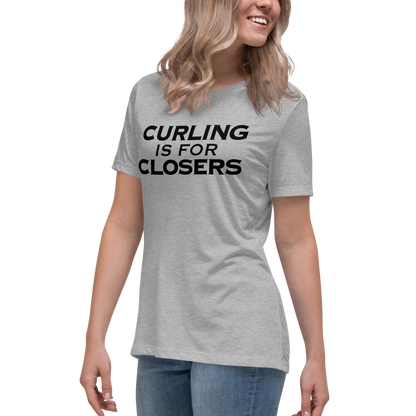 "Curling Is For Closers" printed on a athletic heather women's relaxed t-shirt worn by a female
