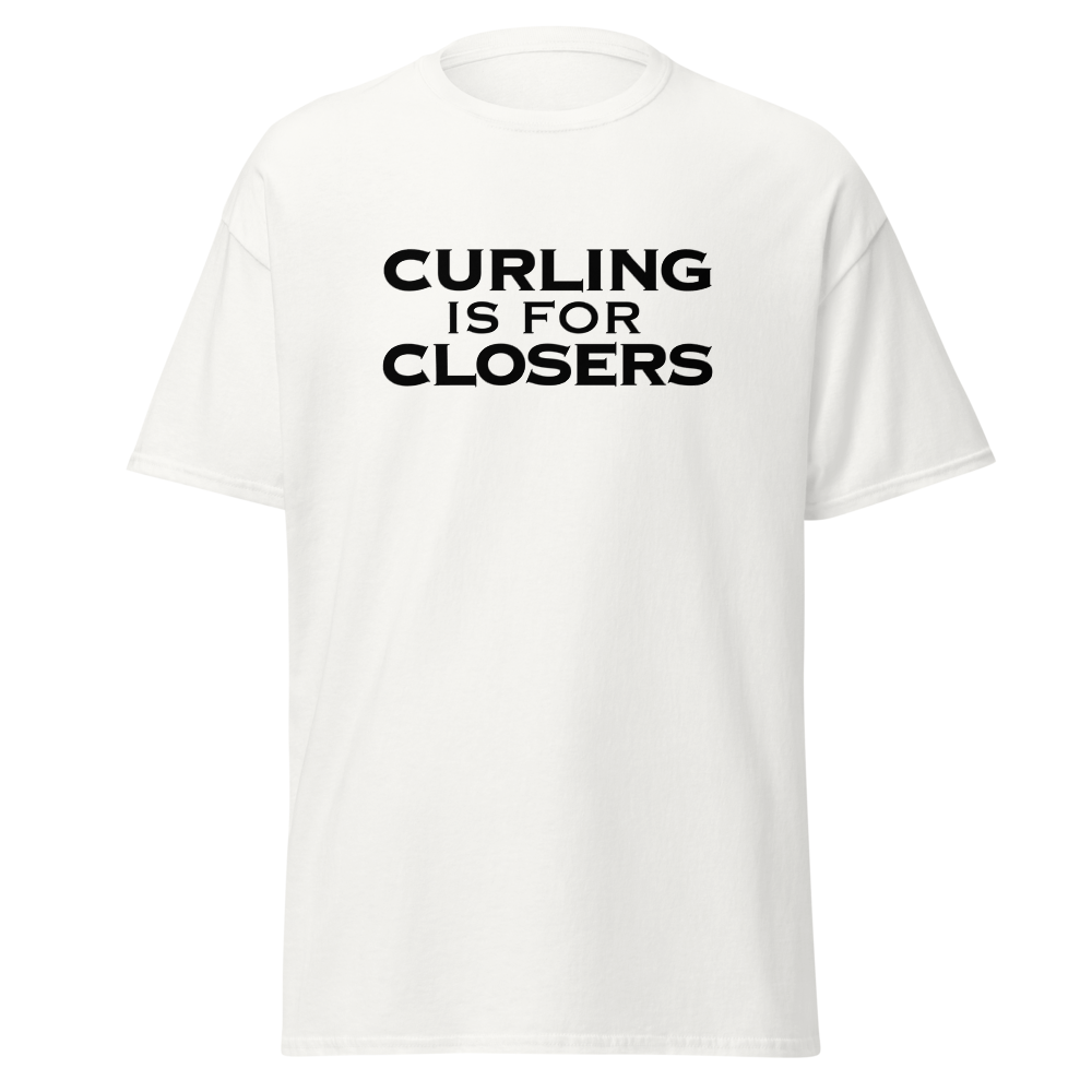 "Curling Is For Closers" printed on a white on an invisible body