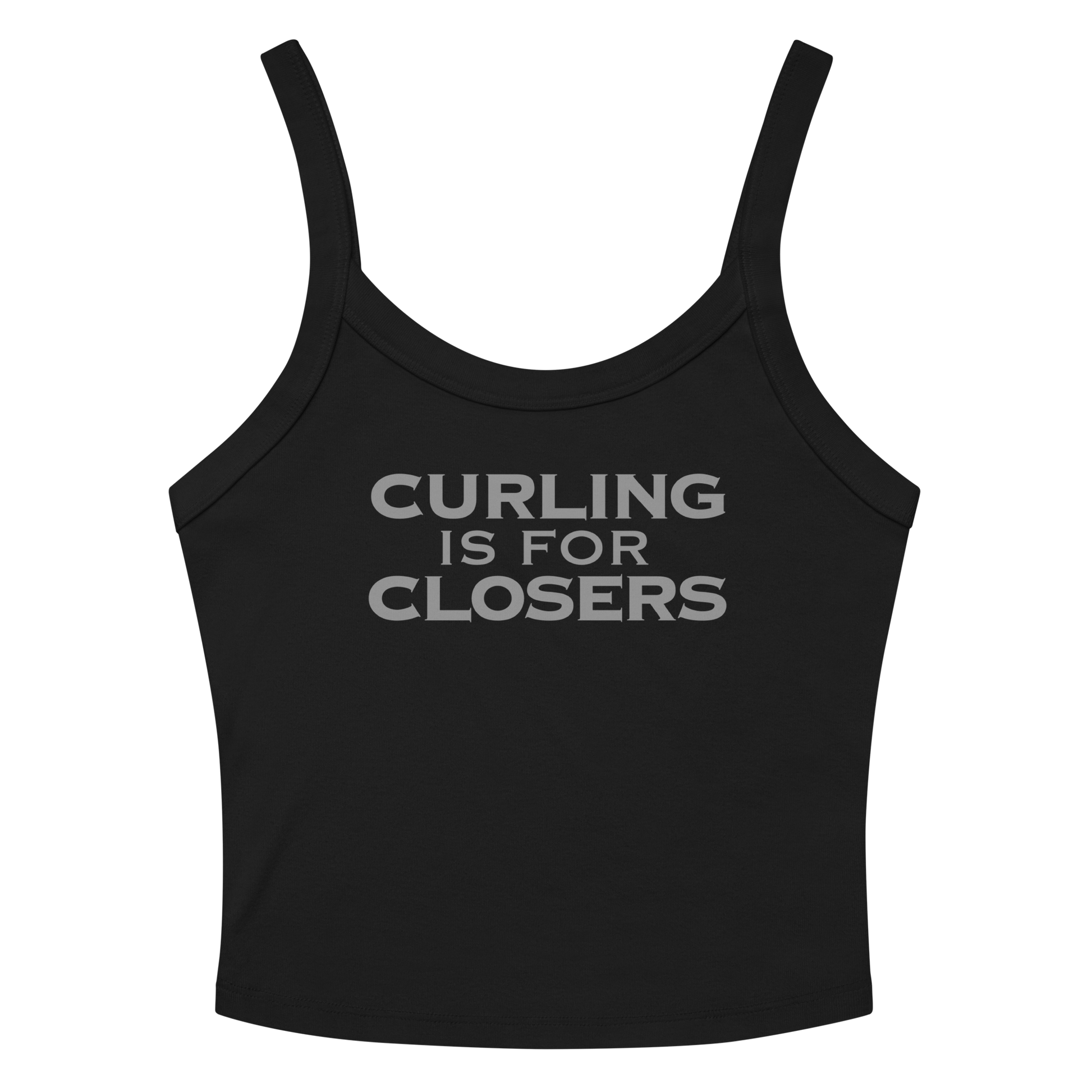 "Curling Is For Closers" printed on a solid black blend women's micro-rib tanktop laying on a flat surface amongst sunglasses and shorts