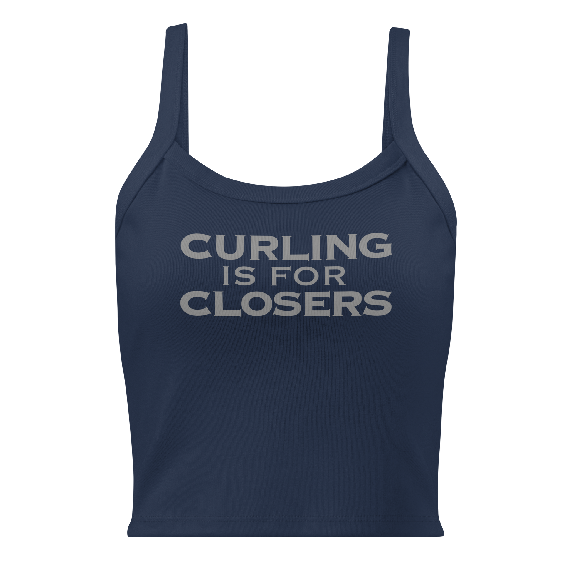 "Curling Is For Closers" printed on a solid navy blend women's micro-rib tanktop laying on a flat surface