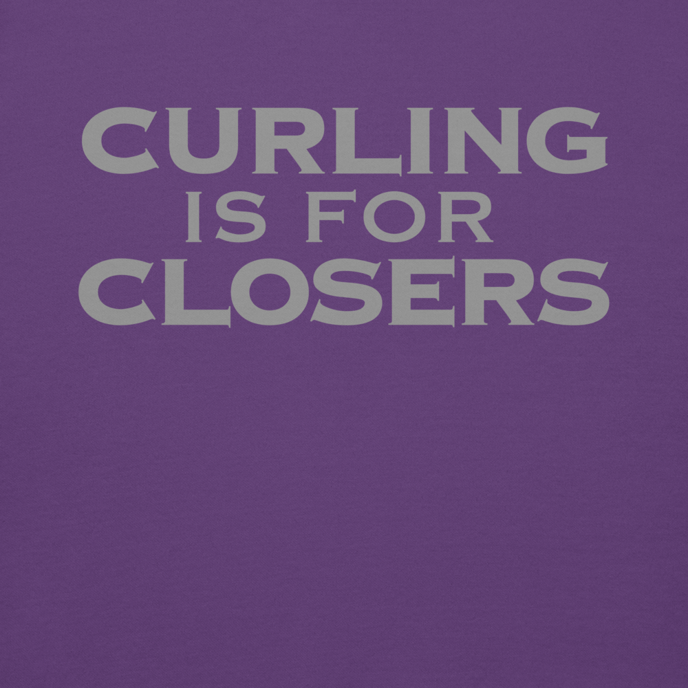 "Curling Is For Closers" printed on a purple background
