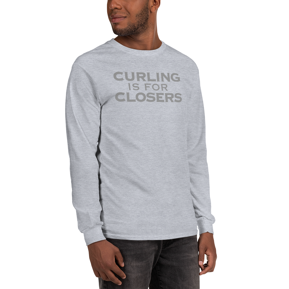 "Curling Is For Closers" printed on a sport grey men's long sleeve shirt worn by a male