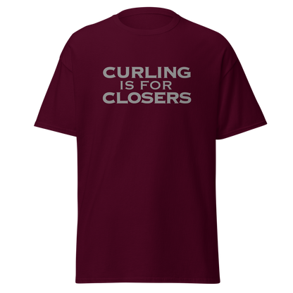 "Curling Is For Closers" printed on a maroon on an invisible body