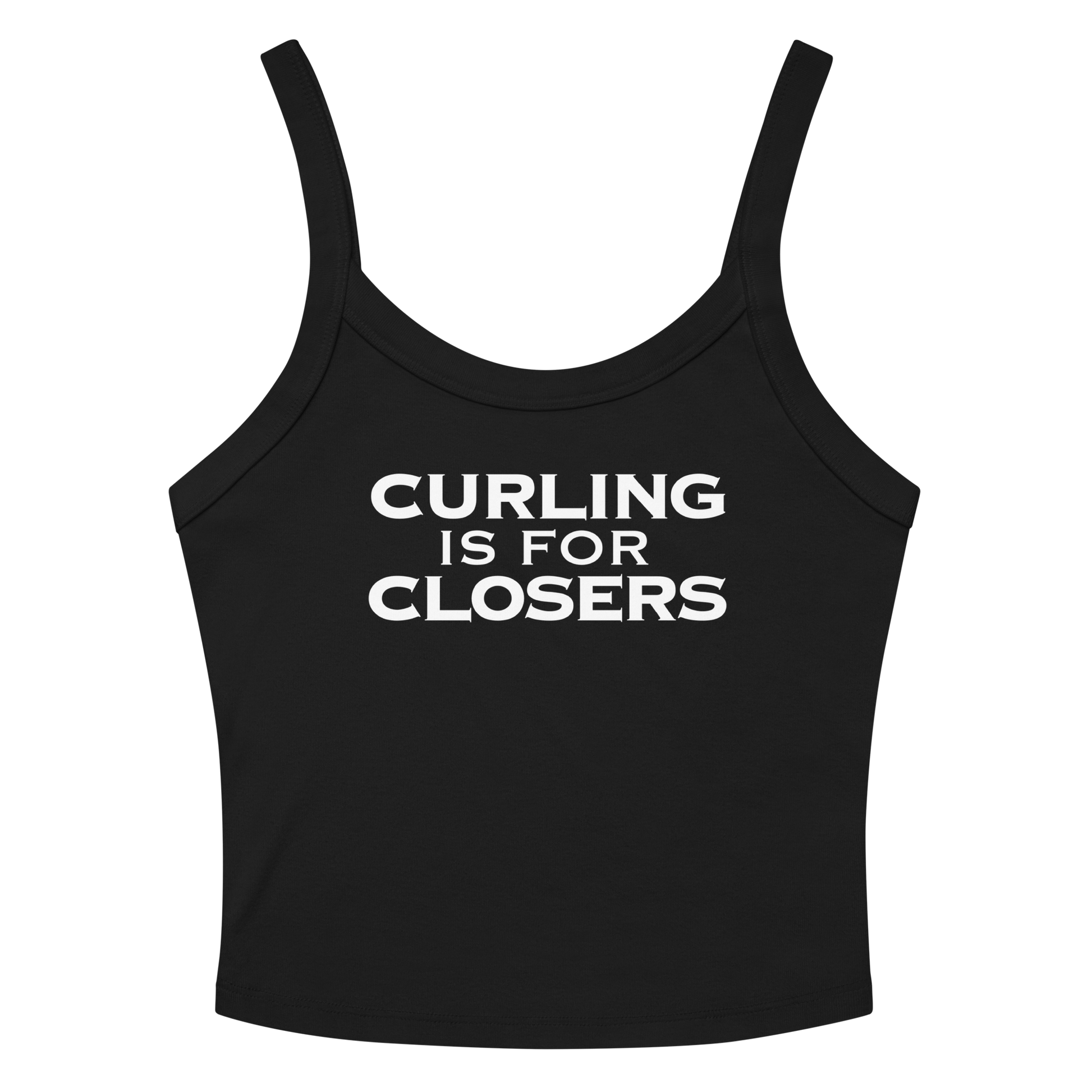 "Curling Is For Closers" printed on a solid black blend women's micro-rib tanktop laying on a flat surface amongst sunglasses and shorts