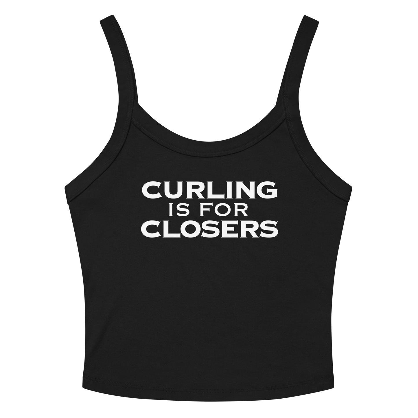 "Curling Is For Closers" printed on a solid black blend women's micro-rib tanktop laying on a flat surface amongst sunglasses and shorts