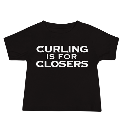 "Curling Is For Closers" printed on a black baby jersey short sleeve tee laying on a flat surface