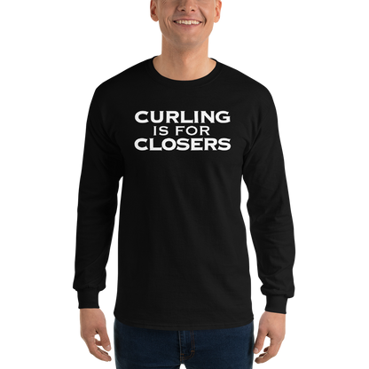 "Curling Is For Closers" printed on a black men's long sleeve shirt worn by a male