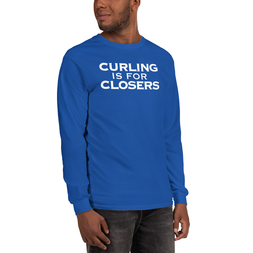 "Curling Is For Closers" printed on a royal men's long sleeve shirt worn by a male