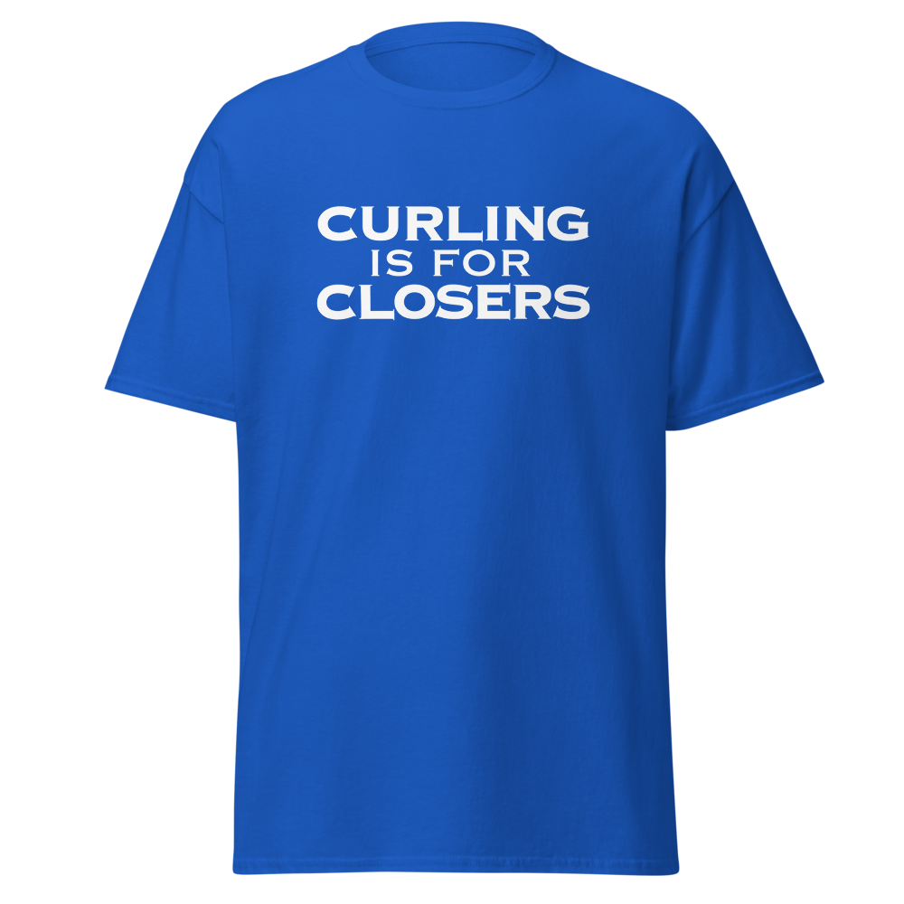"Curling Is For Closers" printed on a royal on an invisible body